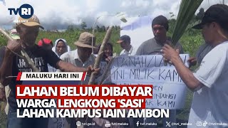 LAHAN BELUM DIBAYAR WARGA LENGKONG SASI LAHAN KAMPUS IAIN AMBON  MHI 28102024 [upl. by Formica726]