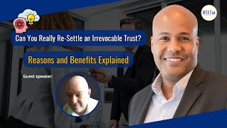 Offshore Tax  Can You Really ReSettle an Irrevocable Trust Reasons and Benefits Explained [upl. by Helfant]