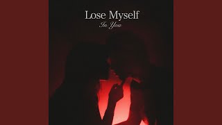 lose myself in you [upl. by Dlaner]