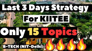 Last 3 Day Strategy For KIITEE 2024💯😍 Few Topics Only kiituniversity kiiteecomedk2024 josaa2024 [upl. by Trinl218]