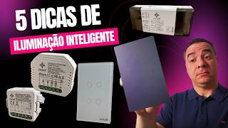 5 DICAS para SMART HOME  Iluminação Inteligente Ekaza [upl. by Ettebab]