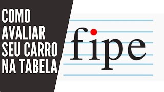 COMO AVALIAR SEU CARRO NA TABELA FIP [upl. by Ajar]