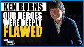 All of Our Heroes Were Deeply Flawed People from KEN BURNS  BEHIND THE BRAND [upl. by Aicened]