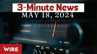 3Minute News  May 18 2024 [upl. by Anirazc]