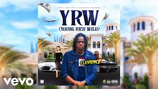 Clevience  YRW Young Rich Wild Official Audio [upl. by Laura]