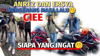 CIEE 🤭 ANREZ DAN ERSYA MENGENANG MASALALU [upl. by Iaras]