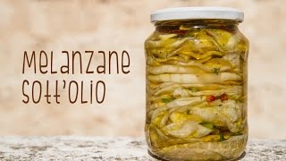 MELANZANE SOTTOLIO  Ricetta [upl. by Odnala]