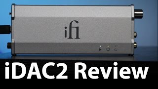 Do all DACs sound the same iFi iDAC2 review [upl. by Selfridge676]