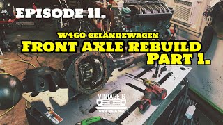 Episode 11 Geländewagen W460 Front Axle Rebuild Part 1 [upl. by Caesar]