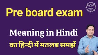 Pre board exam meaning in Hindi  Pre board exam ka matlab kya hota hai  Spoken English Class [upl. by Leugar]