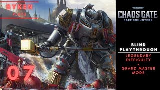 07 Warhammer 40k Chaos Gate  Daemonhunters  Legendary amp Grand Master Blind LetsPlay [upl. by Nwahsyd]