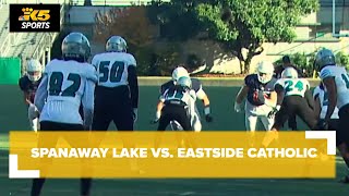 HS Football State Playoffs  Spanaway Lake vs Eastside Catholic [upl. by Campney599]