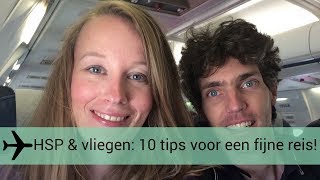 HSP amp VLIEGEN 10 tips voor een fijne vliegreis Door HSP Femke de Grijs [upl. by Kinnie177]