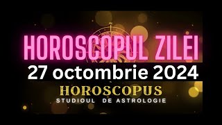 Horoscopul Zilei  27 octombrie 2024  HOROSCOPUS [upl. by Nimocks]