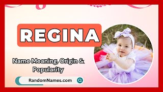 Regina  Baby Girl Name Meaning Origin amp Popularity  RandomNamescom [upl. by Lemhaj]