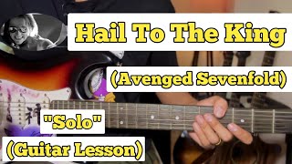 Hail To The King  Avenged Sevenfold  Guitar Solo Lesson  With Tab [upl. by Amias268]