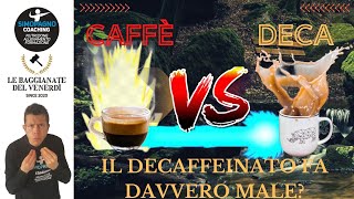 Il decaffeinato fa male  Le Baggianate del Venerdì [upl. by Leizahaj]