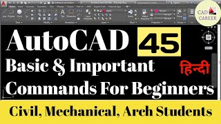 AutoCAD 2D 45 Basic amp Important Commands For Beginners  Civil Mechanical Arch  In Hindi [upl. by Dwayne249]