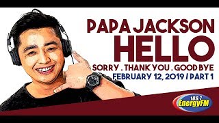 PAPA JACKSONS HELLO STG  FEBRUARY 12 2019 PART 1 [upl. by Cristin]