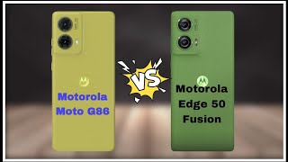 Motorola Edge 50 Fusion vs Motorola Moto G86  Comparison  Price  specification [upl. by Nered]