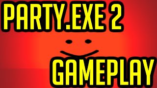 PARTYexe 2 ALL ENDINGS [upl. by Wobniar]