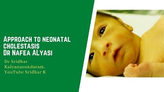 Neonatal cholestatic jaundice An overview of Neonatal cholestasis Dr Nafea Alyasi [upl. by Kronick]