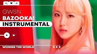 GWSN  BAZOOKA  Instrumental [upl. by Arraik]