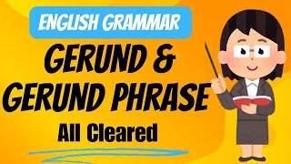 Gerund and Gerund phrase [upl. by Maribeth]