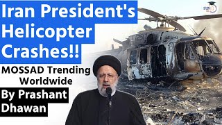 Iran Presidents Helicopter Crashes  MOSSAD is Trending Worldwide [upl. by Kcirdec]