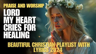 Uplifting Gospel Worship Songs 2024  New Christian Playlist for Joy Hope amp Inspiration [upl. by Maurita]