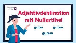 Adjektivdeklination mit Nullartikel في اللغة الألمانية [upl. by Ylatfen]