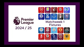 PREMIER LEAGUE FIXTURES 202425 TODAY  MATCHWEEK 1 [upl. by Attaynek]