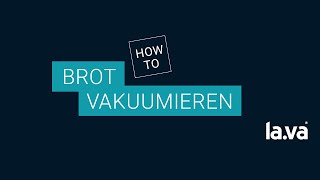 Brot vakuumieren amp länger aufbewahren  Lava das sanfte Vakuum [upl. by Adnah]