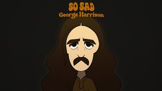 George Harrison  So Sad animation [upl. by Alodi]