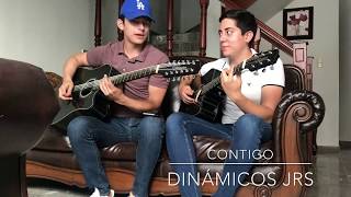 Contigo  Dinamicos Jr Cover [upl. by Atelra]