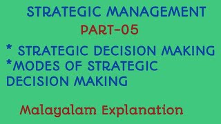 Strategic Management PART 05  Strategic Decision Making Malayalam [upl. by Cammi]