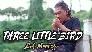 Three Little Birds  Bob Marley  Cover Aunk Lodse [upl. by Leggett712]