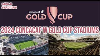 2024 CONCACAF W Gold Cup Stadiums [upl. by Agnew]