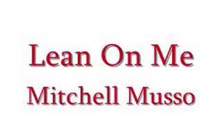 Lean On MeMitchell Musso Lyrics [upl. by Currey]