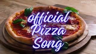 Official Pizza Song [upl. by Berna]