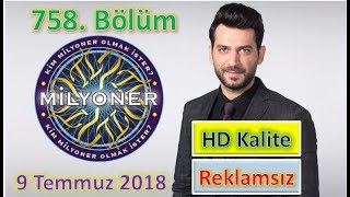 Kim Milyoner Olmak İster 758 Bölüm  HD Kalite ve Reklamsız TEK PARÇA  9 Temmuz 2018 Pazartesi [upl. by Schou]