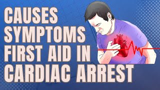 Cardiac Arrest  Causes Symptoms and First aid in Cardiac Arrest  Cardiac Arrest Management [upl. by Norling891]