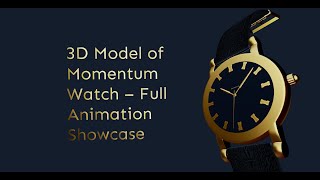 3D Model of Momentum Watch – Full Animation Showcase [upl. by Ydnerb620]