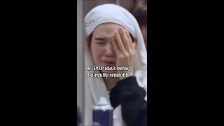 KPOP Idol being Painfully Relatable🤣😎kpop [upl. by Adkins]