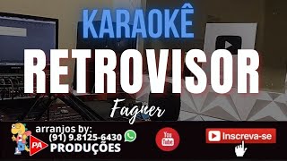 Karaokê  Retrovisor  Fagner Com Letra [upl. by Atikahs]