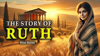 The Inspiring Story of Ruth  A Remarkable Woman in the Bible [upl. by Eseerahs]