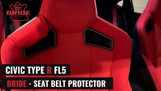 BRIDE SEAT BELT PROTECTOR  FL5 CIVIC TYPE R [upl. by Isbella]