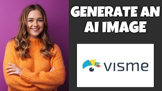 How To Generate An AI Image On Visme  Step By Step Guide  Visme Tutorial [upl. by Ronoel]