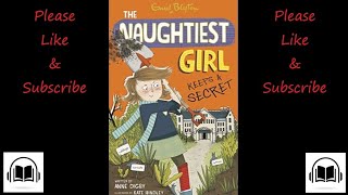 The naughtiest girl keeps a secret by Anne Digby Enid Blyton full audiobook Book number 5 [upl. by Ylrebma830]