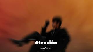 Atención Ivan Cornejo Official Audio Álbum Mirada [upl. by Anabal]